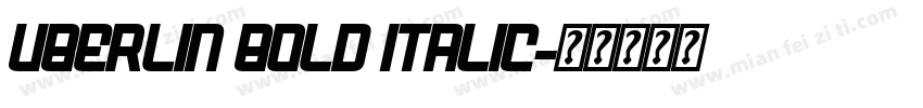 Uberlin Bold Italic字体转换